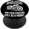 Moto Passione Viaggio Umorismo Sarcastic Imagine Motorcycles Exist Chopper Club Biker Motociclista PopSockets PopGrip Adesivo