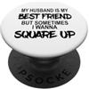 Husband & Wife Funny Spouse Matching Cou Mio marito è il mio migliore amico ma a volte voglio quadrare PopSockets PopGrip Adesivo