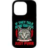 Cat Lover Owner Pet Custodia per iPhone 14 Pro Se parlano alle tue spalle, parla gatto e fai le fusa