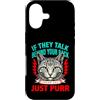 Cat Lover Owner Pet Custodia per iPhone 17 Se parlano alle tue spalle, parla gatto e fai le fusa