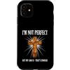 Christian Faith Cross Christianity Custodia per iPhone 11 Non sono perfetto, ma il mio Dio è abbastanza