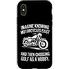 Moto Passione Viaggio Umorismo Sarcastic Custodia per iPhone X/XS Imagine Motorcycles Exist Chopper Club Biker Motociclista