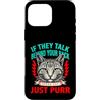 Cat Lover Owner Pet Custodia per iPhone 16 Pro Max Se parlano alle tue spalle, parla gatto e fai le fusa