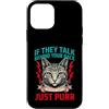 Cat Lover Owner Pet Custodia per iPhone 12 mini Se parlano alle tue spalle, parla gatto e fai le fusa