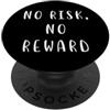 YO! Nessun rischio nessuna ricompensa Dichiarazione motivante Inspiring PopSockets PopGrip Adesivo