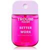 Trouble Maker Better Work Better Work 45 ml