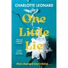 Simon & Schuster Ltd One Little Lie: The thought-provoking read perfect for your book club! 'Wild and brilliantly written' (Vogue Williams)