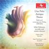 Diego Ortiz Una Folia Antiqua Nuova: Early and Contemporary Folias 1500-202 (CD)