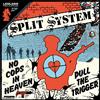 Split System No Cops in Heaven (Vinyl LP) 7" Single
