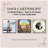 Dave Cartwright A Little Bit of Glory/Back to the Garden/Don't Let Your Fam (CD)