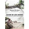 Karios Editorial Sa Elixir de los dioses / Elixir of Gods: Un recorrido por la medicina tradicional peruana / A Journey of Peruvian Traditional Medicine