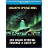 Shadow Operations: UFO Crash Retrieval Evidence & Cover Up (Blu-ray)