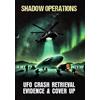 Shadow Operations: UFO Crash Retrieval Evidence & Cover Up (DVD)