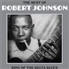 Robert Johnson The Best of Robert Johnson: King of the Delta Blues (Vinyl LP)