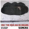Sonore Only the Devil Has No Dreams (CD) Album
