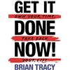 G&D Media Get It Done Now!: Own Your Time, Take Back Your Life