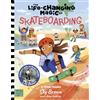 Magic Cat Publishing The Life Changing Magic of Skateboarding: A Beginner's Guide with Olympic Medalist Sky Brown