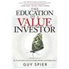 Guy Spier The Education of a Value Investor (Copertina rigida)