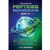 J K Robert Peptides Biohacking Bible (Tascabile)