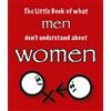 Amanda Thomas Mart The Little Book of What Men Don't Understand Abo (Tascabile)
