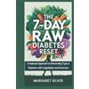 Margaret Silver The 7-Day Raw Diabetes Reset (Tascabile)