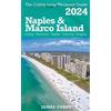 James Cubby NAPLES & MARCO ISLAND The Cubby 2024 Long Weekend Guide (Tascabile)