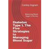 Conley Ingram Diabetes Type 1, The Five Strategies to Managing Blood (Tascabile)