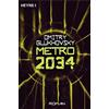 Dmitry Glukhovsky M. David Dr Metro 2034: Roman (Metro-Romane, Band (Tascabile)