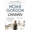 Noah Gordon Chamán / Shaman (Tascabile) TRILOGÍA DE LA FAMILIA COLE