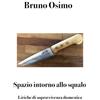 Bruno Osimo Spazio intorno allo squalo: liriche di sopravvivenza domestica