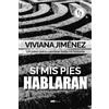 PanHouse Si mis pies hablaran: Un paso para cambiar toda mi historia