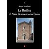 Betti Editrice La Basilica di San Francesco in Siena