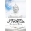 Createspace Independent Pub Siddhartha: An Indian Tale