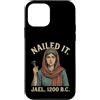 Nailed It Jael 1200 Bc Funny Tshirt Co Custodia per iPhone 12 mini Nailed It Jael 1200 Bc Funny