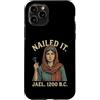 Nailed It Jael 1200 Bc Funny Tshirt Co Custodia per iPhone 11 Pro Nailed It Jael 1200 Bc Funny