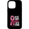 Breast Cancer Awareness Pink Ribbon Supp Custodia per iPhone 14 Pro Max In questa famiglia insieme siamo un forte cancro al seno