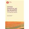 MONDADORI Epistulae ex Ponto. Lettere dal Ponto. Testo latino a fronte
