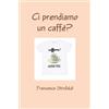 Lulu.com Ci prendiamo un caffè?