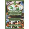 McLan O Micheals Rd Diabetic Renal Diet Cookbook For Newly Diagnose (Tascabile)