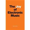 Matas Petrikas The Joy of Electronic Music (Tascabile)