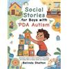 Belinda Shelton Social Stories for Boys with PDA Autism (Tascabile)