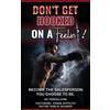 Teresa Lynn Karlie DON'T GET HOOKED ON A FEELIN'!: BECOME THE SALES (Tascabile)