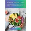 Mia Bennett Diabetic Friendly Meal Prep for Pre Diabetics (Tascabile)