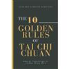 Eduardo Barraza Regalado The 10 Golden Rules of Tai Chi Chuan (Tascabile)