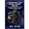 Ben Taylor Canon Eos-1d X Mark II User Guide (Tascabile)