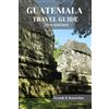 Frank K Knowles Guatemala Travel Guide 2024 Edition (Tascabile)