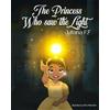 Juliana F F The Princess Who Saw the Light (Tascabile)