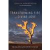 John H Armstrong The Transforming Fire of Divine Love (Tascabile)