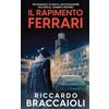 Riccardo Braccaioli Il Rapimento Ferrari (Tascabile)