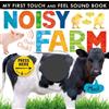 Noisy Farm (Libro di cartone) My First Touch and Feel Sound Book